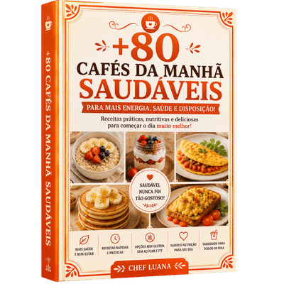 +80 Cafés da Manhã Saudáveis